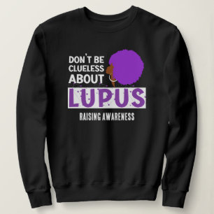 Sweatshirt SENSIBILISER LUPUS À NE PAS ÊTRE Clueless