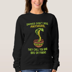 Sweatshirt Serpents ne siffle plus la citation serpent