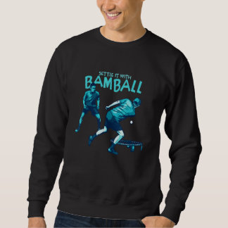 Sweatshirt Settle it with Bamball