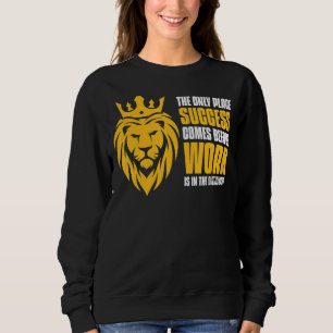 Sweatshirt Seul L'Endroit Où Le Succès Vient Avant Que Le Tra