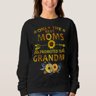 Sweatshirt Seules Les Meilleures Mères Sont Promues Aux Mères