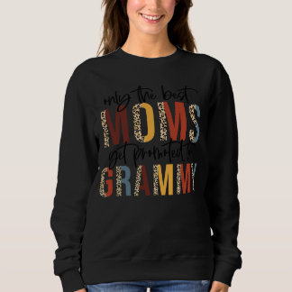 Sweatshirt Seules Les Meilleures Moms Sont Promues À Un Gramm