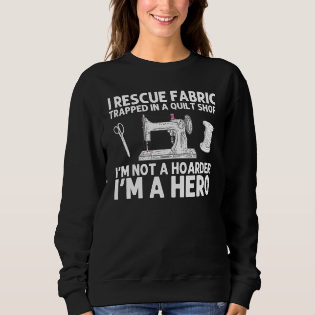Sweatshirt Sewing For Men Women Quilter Seamstress Quilting S (Devant)