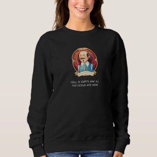 Sweatshirt Shakespeare a dit que l'enfer est vide les diables