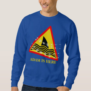 SWEATSHIRT SHARK DANGER SIGNAL PERSONNALISER NOM PERSONNALISÉ