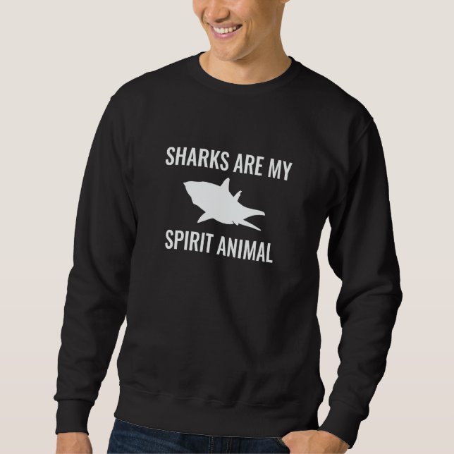 Sweatshirt Sharks Are My Spirit Animal (Devant)