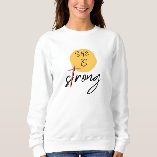 Sweatshirt She Is Strong Cross Graphic T-Shirt (Devant)