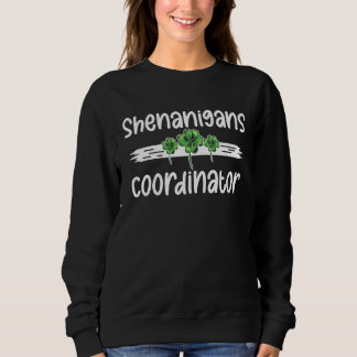 Sweatshirt Shenanigans Coordinator  St Patricks Day Teacher  