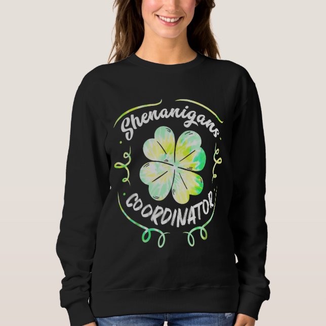 Sweatshirt Shenanigans Coordonnateur St Patrick's Day Tie Dye (Devant)