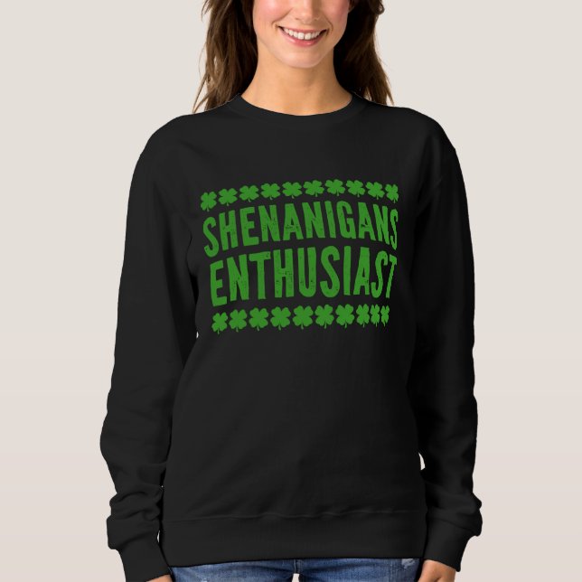 Sweatshirt Shenanigans Enthusiast St Patrick s day Teacher (Devant)