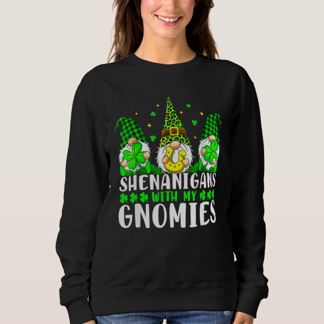 Sweatshirt Shenanigans With My Gnomies Shamrock St Patrick's  (Devant)