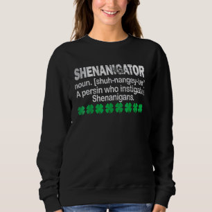 Sweatshirt Shenanigator Définition Drôle Saint Patrick Day S