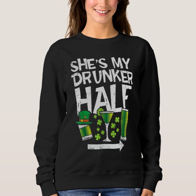 Sweatshirt She's My Drunker Half Green Lucky Shamrock St Patr (Devant)