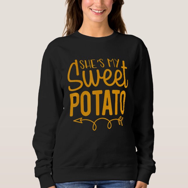 Sweatshirt She's My Sweet Potato I Yam Set Couples Thanksgivi (Devant)