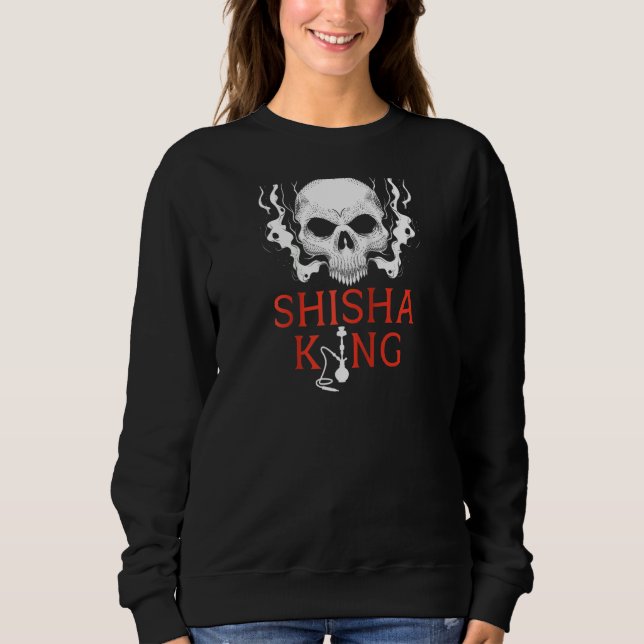 Sweatshirt Shisha King Skull Smoker Hookah Water Pipe Narghil (Devant)