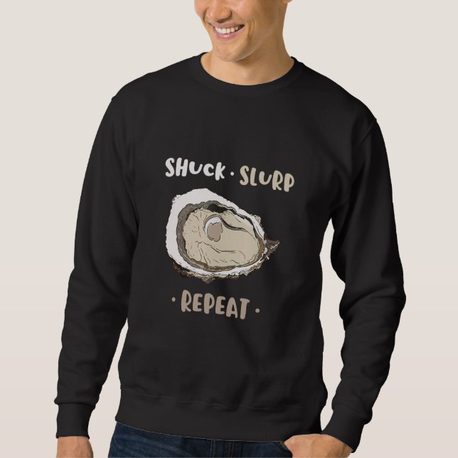 Sweatshirt Shuck Slurp Eat And Repeat Shell Seafood Oyster (Devant)