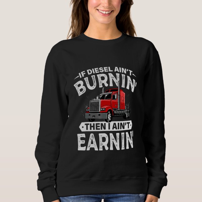 Sweatshirt Si Diesel Aint Burning Alors J'Ai Aint Gagner Cami (Devant)