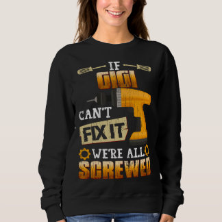 Sweatshirt Si Gigi ne peut pas le réparer nous sommes tous fo