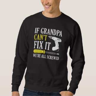 Sweatshirt Si grand-père ne peut pas le réparer, nous sommes