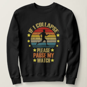 Sweatshirt Si je m'effondre, veuillez mettre en pause ma mont