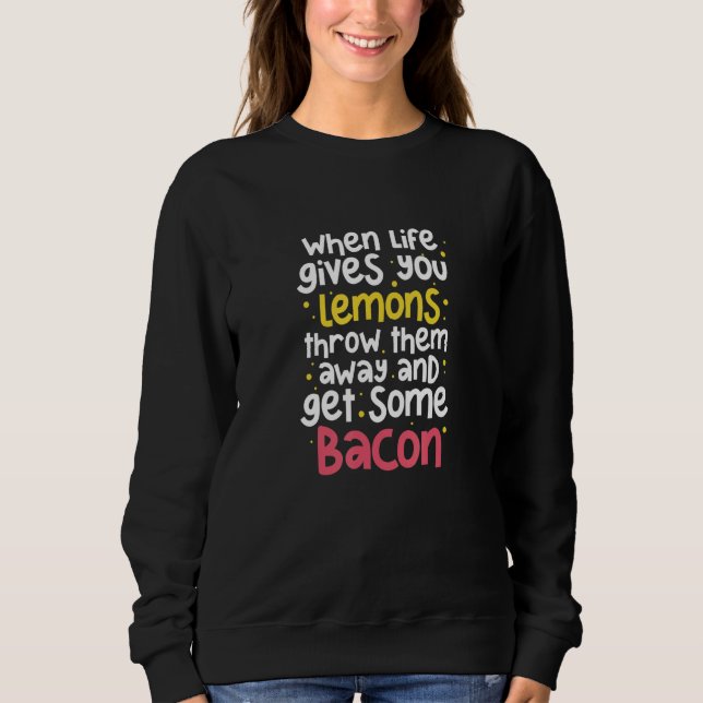 Sweatshirt Si La Vie Vous Donne Des Citrons Jetez-Les En Fair (Devant)