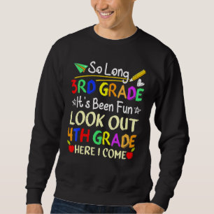 Sweatshirt Si longue 3e année regardez dehors 4e année Je vie
