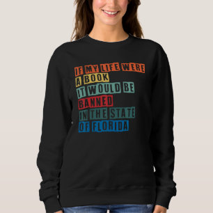 Sweatshirt Si Ma Vie Était Un Livre, Il Serait Interdit À Flo