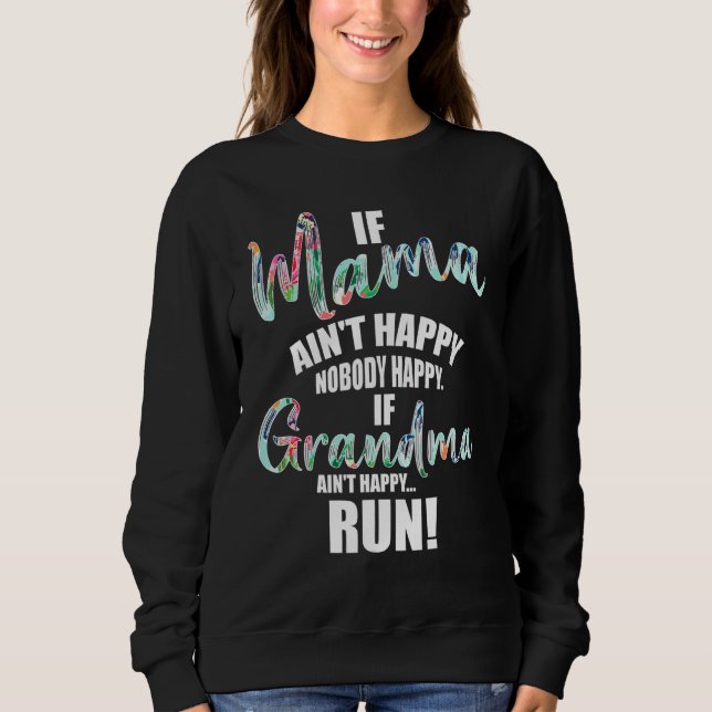 Sweatshirt Si Mama Aint Heureux Personne Heureux Si Grand-Mèr (Devant)