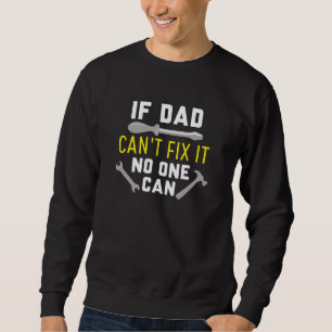 Sweatshirt Si papa ne peut pas le réparer, personne ne peut l
