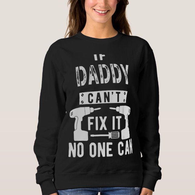 Sweatshirt Si papa ne peut pas le réparer Personne ne peut pè (Devant)