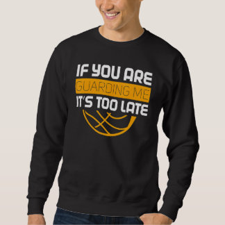 Sweatshirt Si tu me gardes, c'est trop tard
