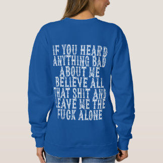 Sweatshirt Si Vous Avez Entendu Quelque Chose De Mal À Propos