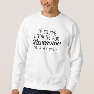 Sweatshirt Si vous cherchez à être génial