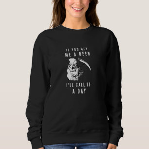 Sweatshirt Si Vous Me Prenez Une Bière, Je L'Appelerai Un Jou