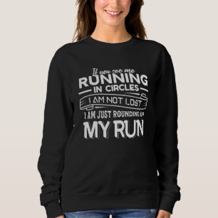 Sweatshirt Si Vous Me Voyez Courir En Cercles Je Ne Suis Pas
