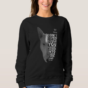 Sweatshirt Si vous ne croyez pas qu'ils ont des âmes Bull Ter