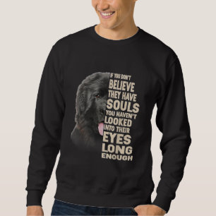 Sweatshirt Si Vous Ne Croyez Pas Qu'Ils Ont Des Âmes Terre-N
