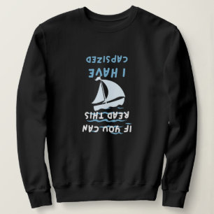 Sweatshirt si vous pouvez lire ceci j'ai chaviré une citation