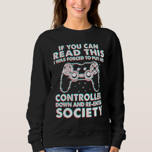 Sweatshirt Si vous pouvez lire ceci, j'ai été forcé de poser