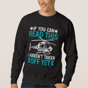 Sweatshirt Si vous pouvez lire ceci je n'ai pas encore décoll