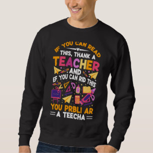 Sweatshirt Si vous pouvez lire ceci, remerciez un professeur