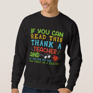 Sweatshirt Si vous pouvez lire ceci, remerciez un professeur