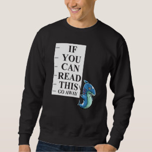Sweatshirt Si Vous Pouvez Lire Cela Allez-En Sortir Introduir