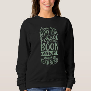 Sweatshirt Si Vous Pouvez Lire Cela, J'Ai Été Forcé De Mettre