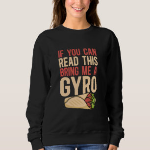 Sweatshirt Si Vous Pouvez Lire Cela M'Apporte Un Gyro Méditer