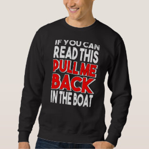 Sweatshirt Si Vous Pouvez Lire Cela Me Retournez Dans La Voil