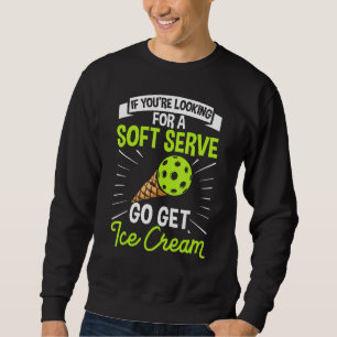 Sweatshirt Si vous recherchez un service doux, allez chercher