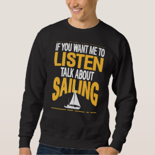 Sweatshirt Si Vous Voulez Que Je Parle De Voile Presen