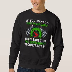 Sweatshirt Si Vous Voulez S'Asseoir Dans Voiture Racing Voitu