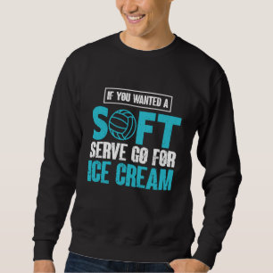 Sweatshirt Si Vous Vouliez Un Service Souple Allez Pour Volle